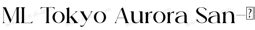 ML Tokyo Aurora San字体转换